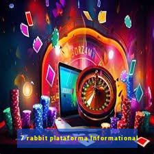 7 rabbit plataforma Informational